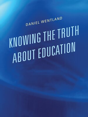 cover image of Knowing the Truth about Education